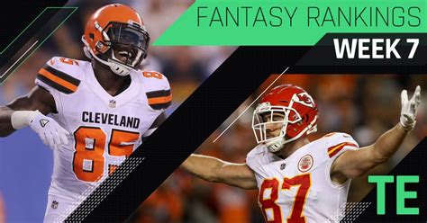 Our Week 7 fantasy football tight end rankings as of October 19th will help you make the right calls. . Week 7 fantasy rankings
